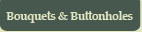 Bouquets & Buttonholes